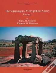 The Vijayanagara Metropolitan Survey, Vol. 1