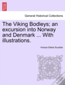 Capa do artigo The Viking Bodleys; An Excursion Into Norway And Denmark ... With Illustrations.