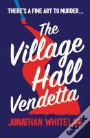 The Village Hall Vendetta