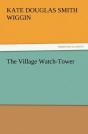 The Village Watch-Tower - Preview