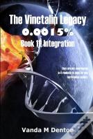 The Vinctalin Legacy 0.0015%: Book 11 Integration