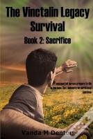 The Vinctalin Legacy Survival: Book 2 Sacrifice