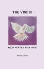 The Vine Iii, From Heaven As A Dove - Preview