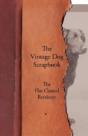 The Vintage Dog Scrapbook - The Flat Coated Retriever - Preview