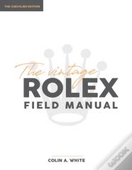 The Vintage Rolex Field Manual