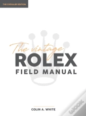 The Vintage Rolex Field Manual