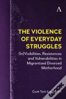 The Violence Of Everyday Struggles