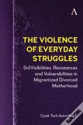 The Violence Of Everyday Struggles