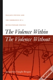 The Violence Within / The Violence Without