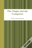 The Virgin And The Conqueror