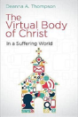 The Virtual Body Of Christ In A Suffering World - Preview