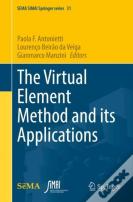 The Virtual Element Method And Its Applications
