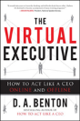 The Virtual Executive: How To Act Like A Ceo Online And Offline - Preview