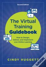 The Virtual Training Guidebook