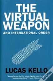 The Virtual Weapon And International Order