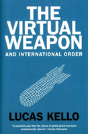 The Virtual Weapon And International Order - Preview