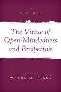 The Virtue Of Open-Mindedness And Perspective
