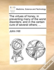 Capa do artigo The Virtues Of Honey, In Preventing Many