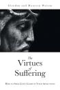 The Virtues Of Suffering - Preview