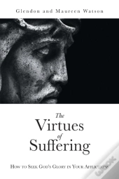 The Virtues Of Suffering