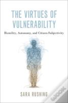 The Virtues Of Vulnerability
