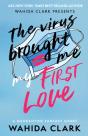 The Virus Brought Me My First Love - Preview