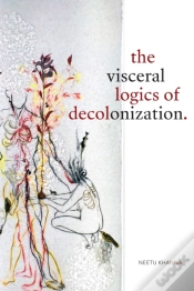 Capa do artigo The Visceral Logics Of Decolonization