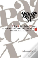 The Visible Word Â€“ Experimental Typography And Modern Art, 1909â€“1923