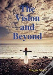 The Vision And Beyond