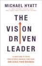 The Vision Driven Leader Â€“ 10 Questions To Focus Your Efforts, Energize Your Team, And Scale Your Business - Preview
