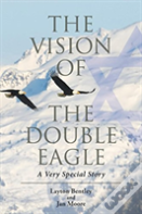 The Vision Of The Double Eagle