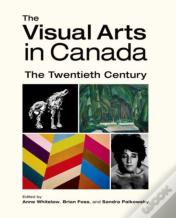 The Visual Arts In Canada