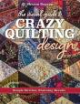 The Visual Guide To Crazy Quilting Design - Preview