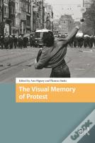 The Visual Memory Of Protest