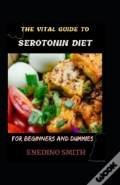 The Vital Guide To Serotonin Diet For Beginners And Dummies