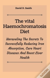 The Vital Haemochromatosis Diet