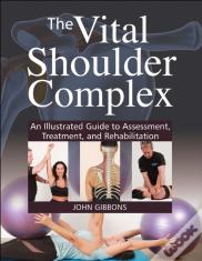 The Vital Shoulder Complex