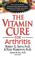 The Vitamin Cure For Arthritis