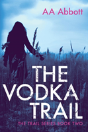 The Vodka Trail - Preview