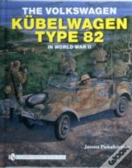 The Volkswagen Kubelwagen Type 82 In World War Ii