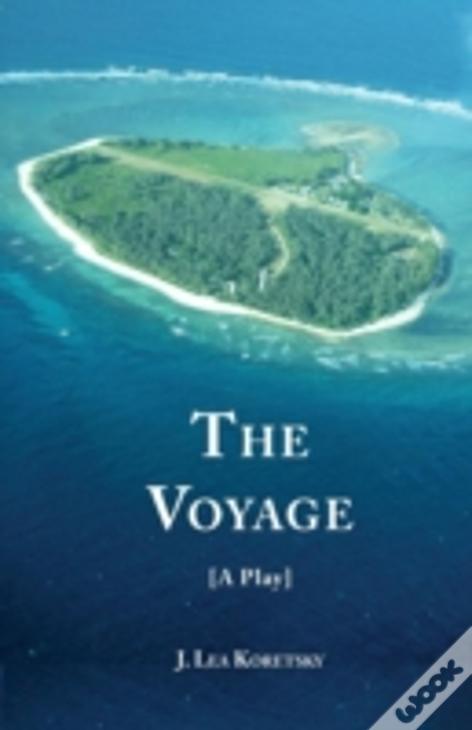 The Voyage (A Play)