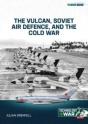 The Vulcan, Soviet Air Defence, And The Cold War 1 - Preview