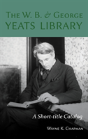 The W. B. And George Yeats Library - Preview