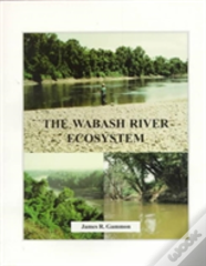 The Wabash River Ecosystem