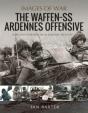 The Waffen Ss Ardennes Offensive - Preview