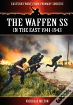 The Waffen Ss - In The East 1941-1943