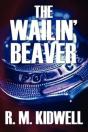 The Wailin' Beaver - Preview