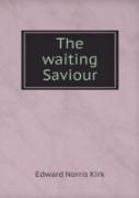 The Waiting Saviour