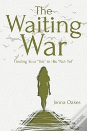 The Waiting War