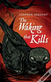 The Waking That Kills